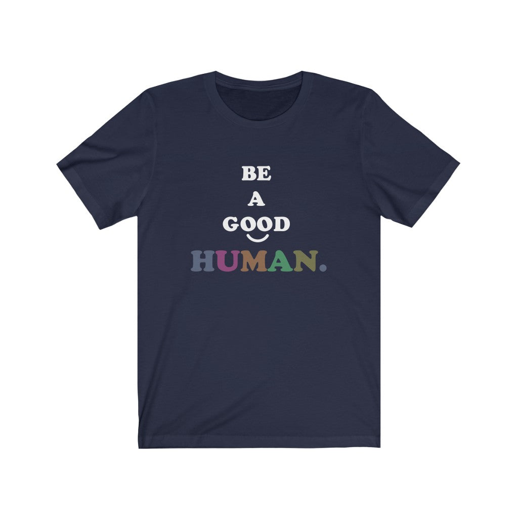 Good Human- Unisex Short Sleeve Tee