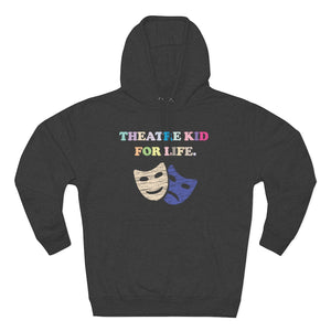 Theatre Kid- Unisex Premium Hoodie