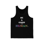 Load image into Gallery viewer, Good Human -Unisex Jersey Tank
