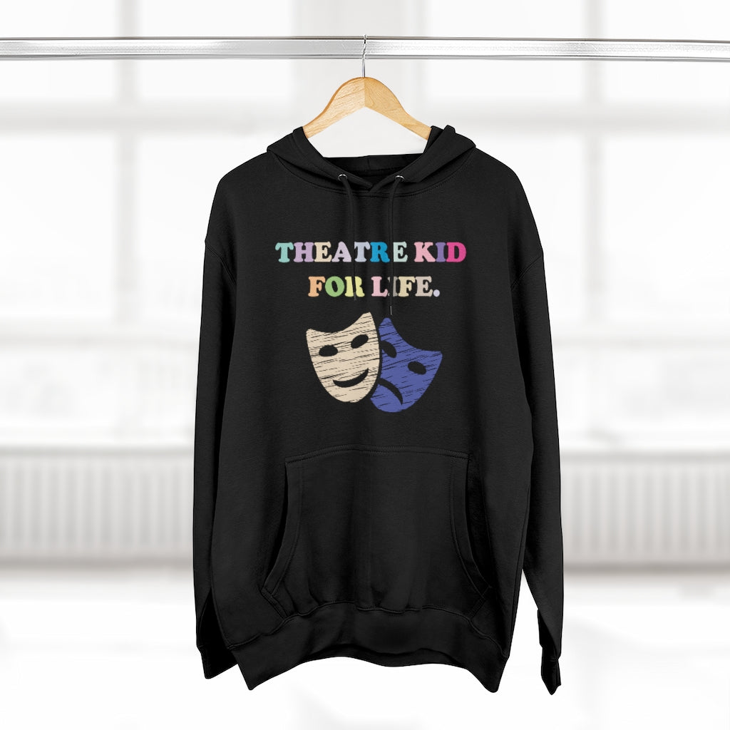 Theatre Kid- Unisex Premium Hoodie