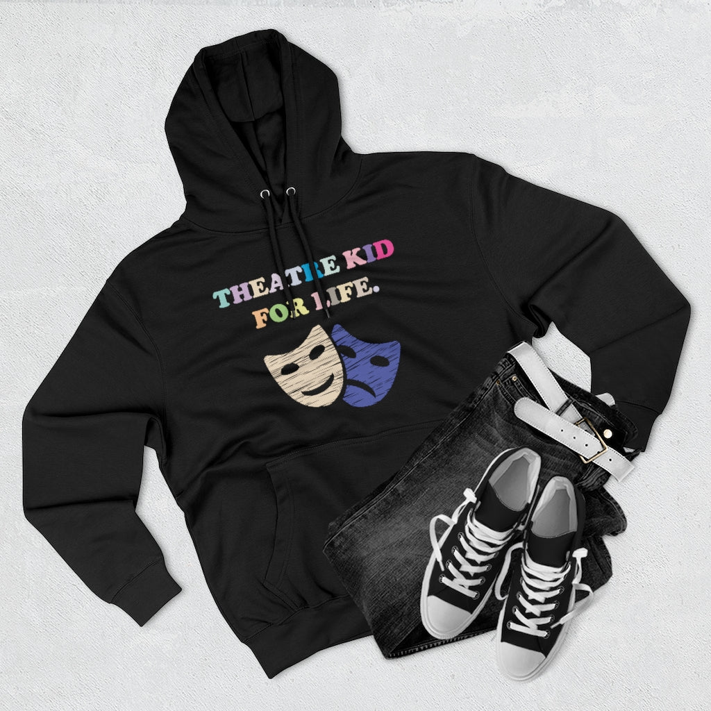 Theatre Kid- Unisex Premium Hoodie