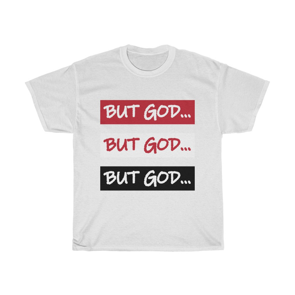 BUT GOD- Unisex Heavy Cotton Tee