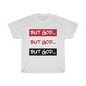 BUT GOD- Unisex Heavy Cotton Tee