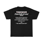 Load image into Gallery viewer, TOKENISM- Unisex Heavy Cotton Tee
