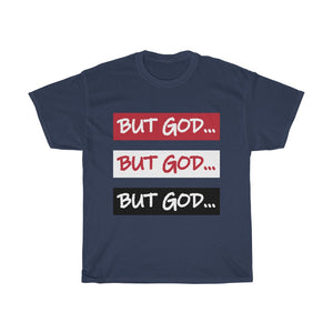 BUT GOD- Unisex Heavy Cotton Tee