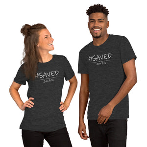 #Saved- Unisex T-Shirt