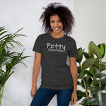 Load image into Gallery viewer, Petty Sometimes -Short Sleeve Unisex T-Shirt
